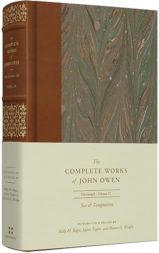 Sin and Temptation (Volume 15) (The Complete Works of John Owen)