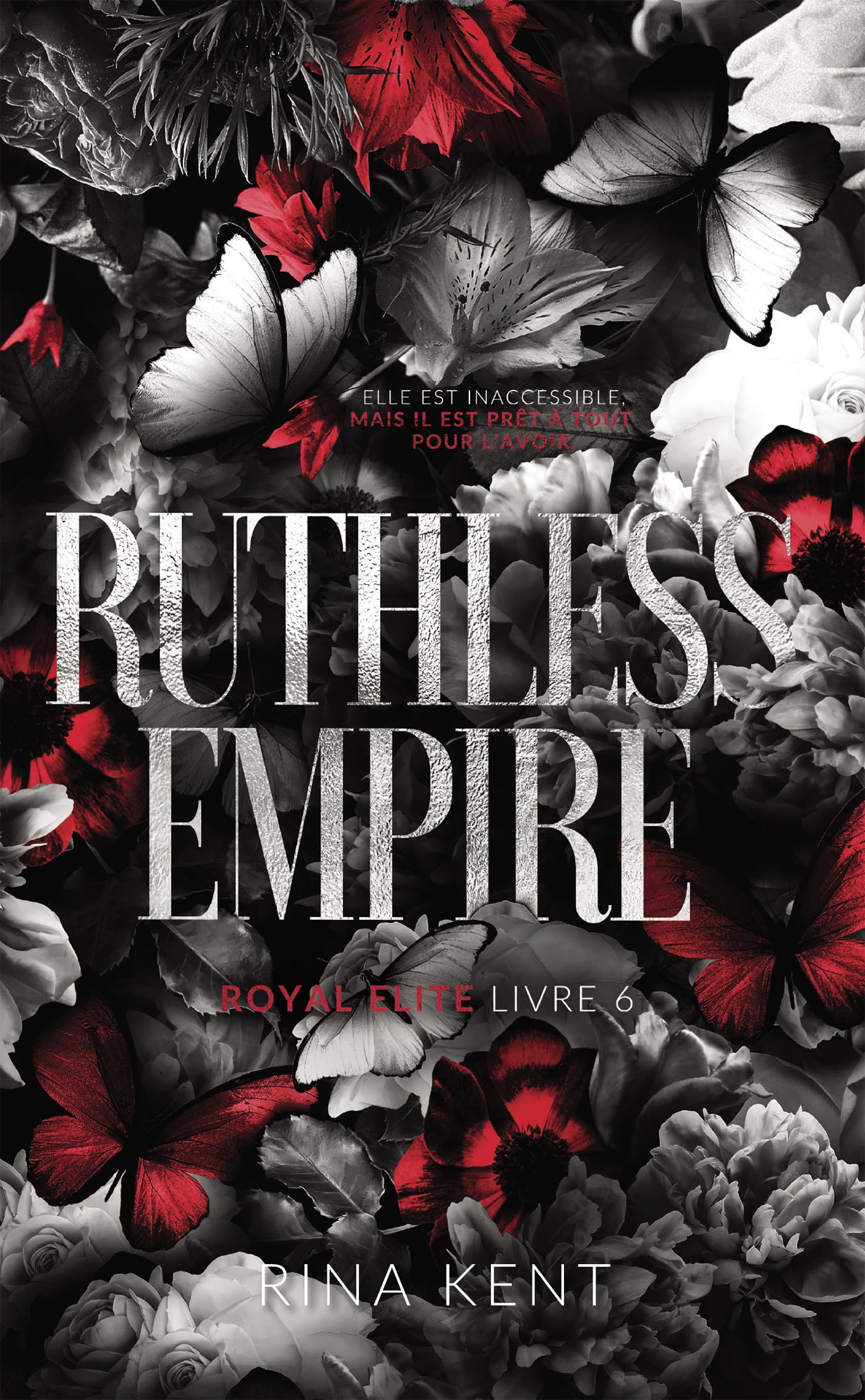 Ruthless Empire, Royal Elite Tome 6: Inclus l'épilogue de la série