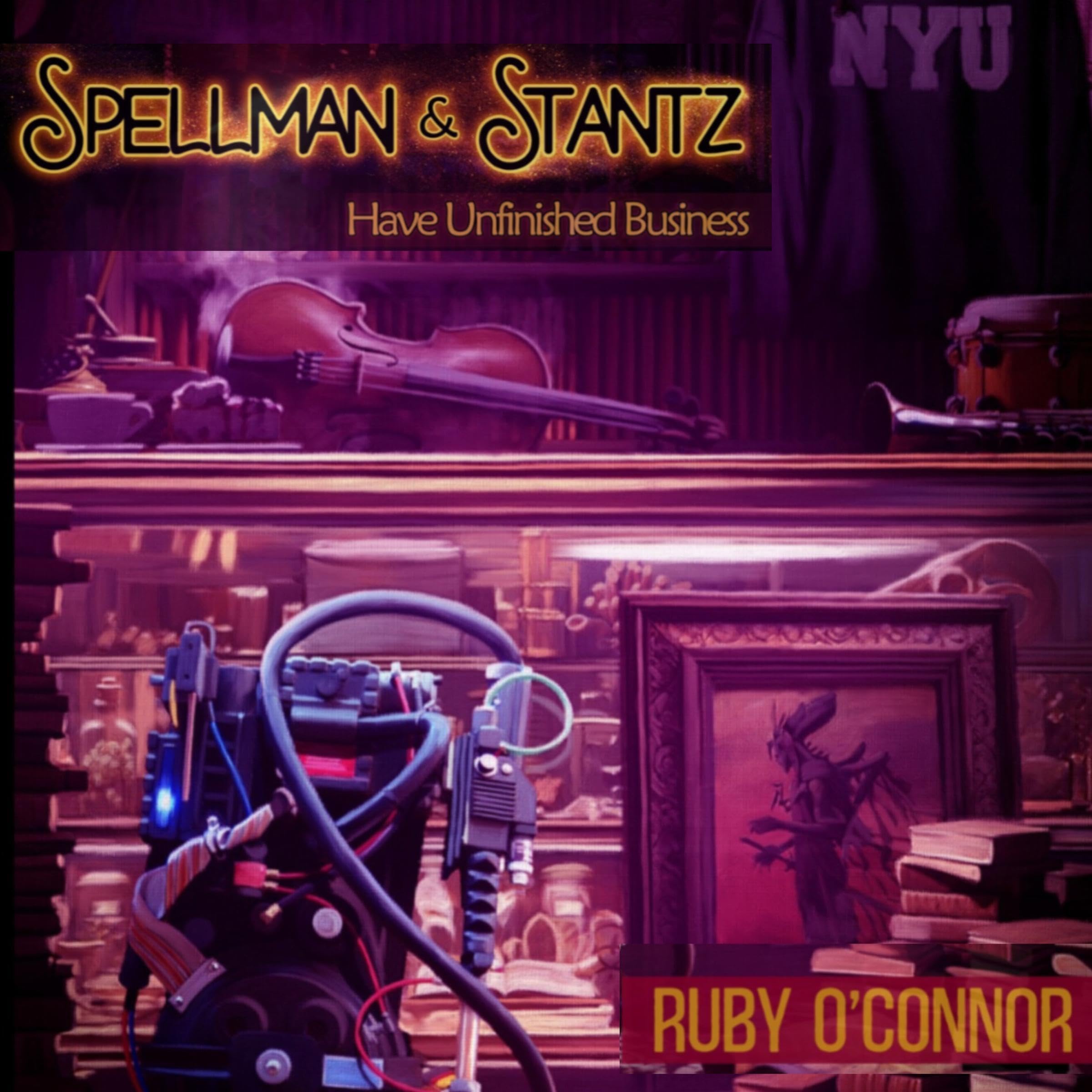 Cover art for Spellman & Stantz Have Unfinished Business