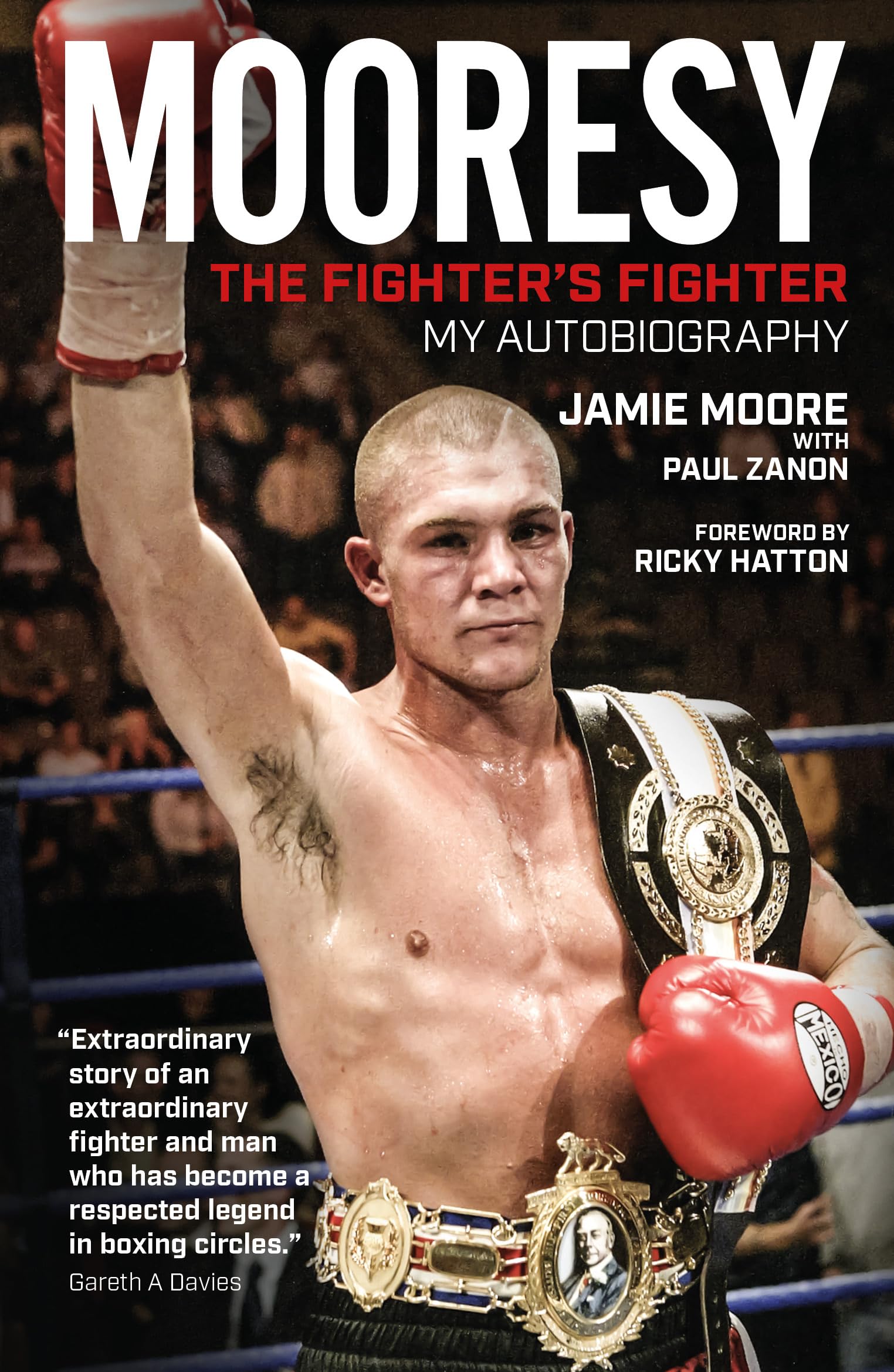 Mooresy - the Fighter's Fighter: My Autobiography, Jamie Moore
