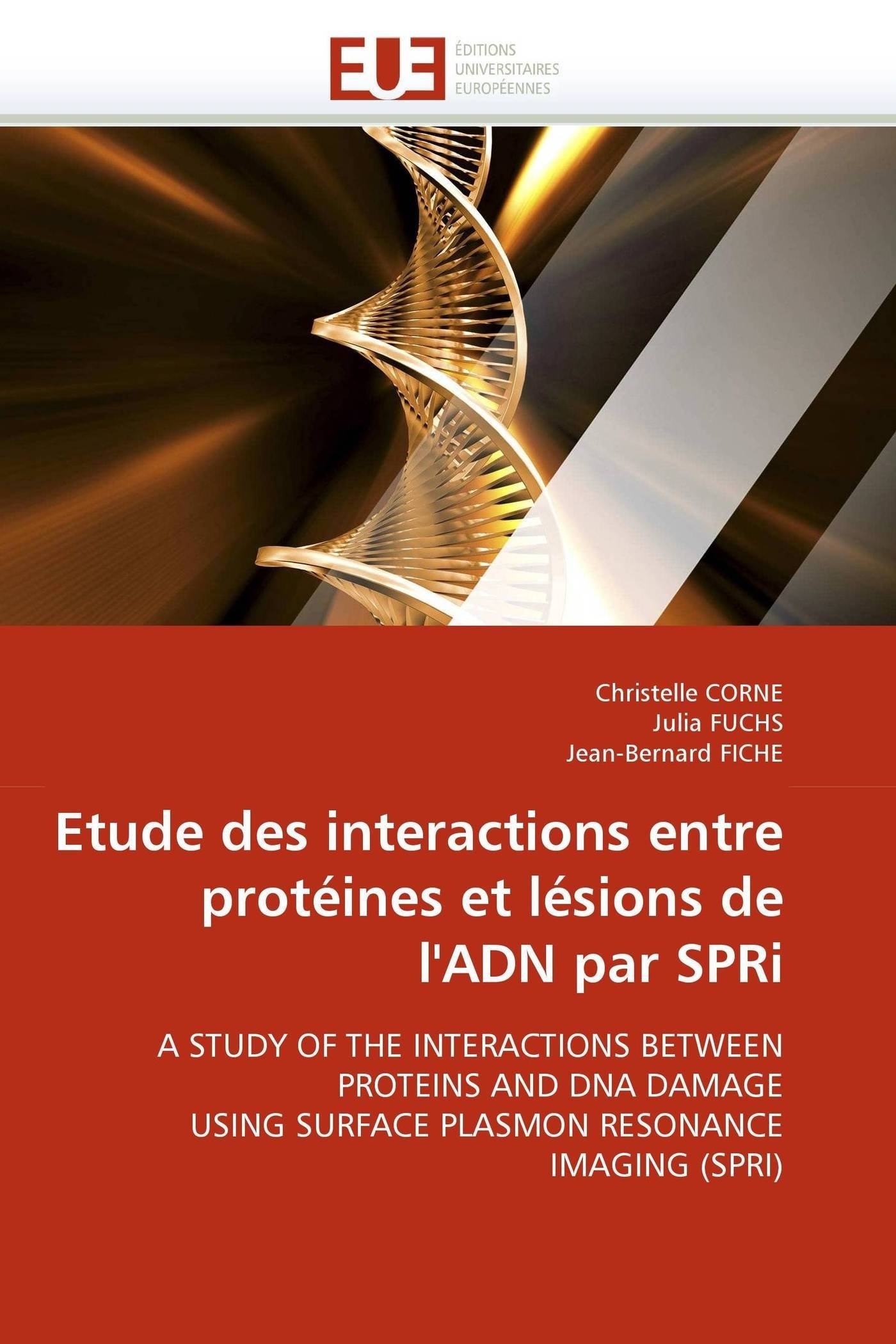 Etude Des Interactions Entre Protines Et Lsions de l''adn Par Spri (Omn.Univ.Europ.)
