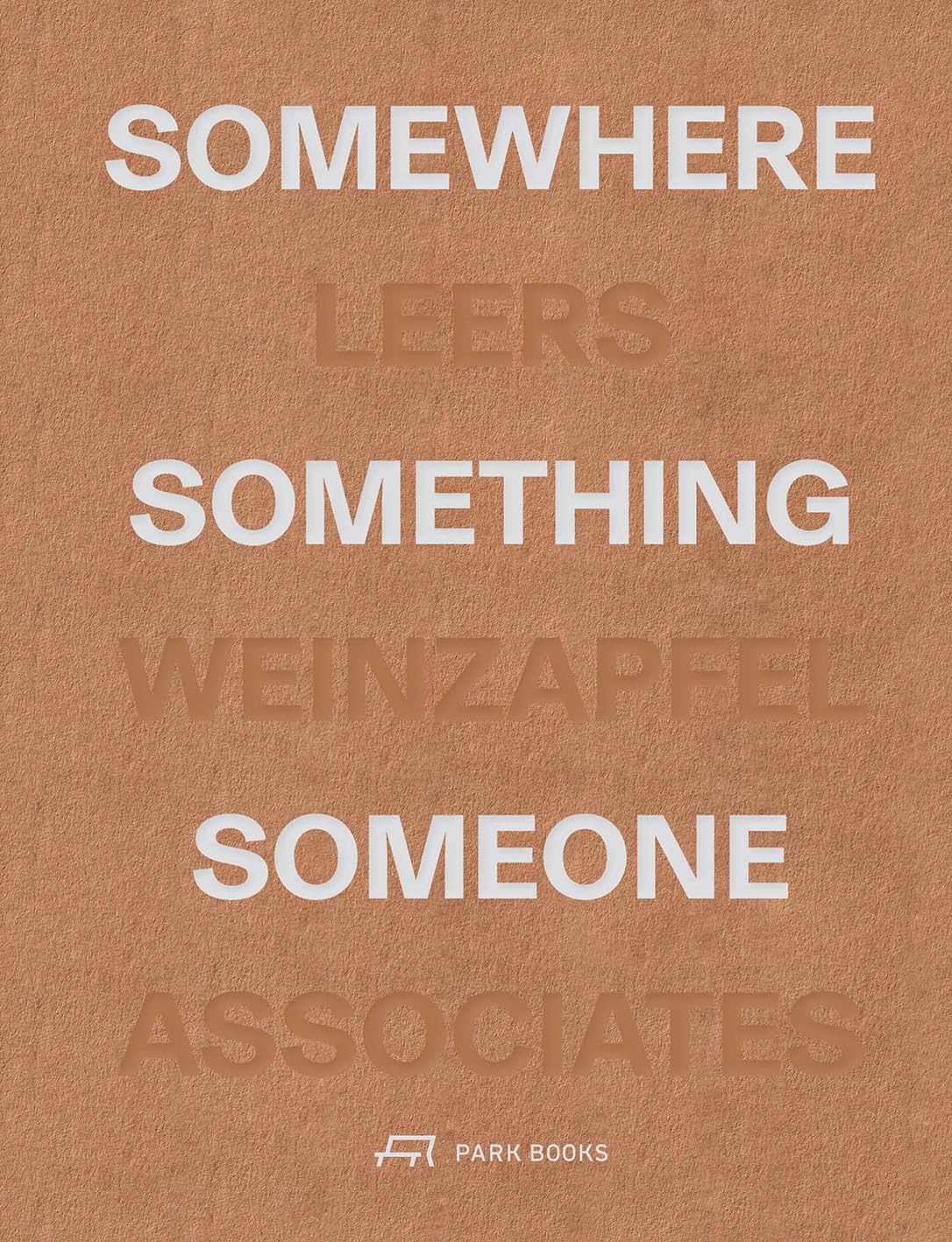 Somewhere Something Someone by Andrea Leers PAPERBACK 9783038604396