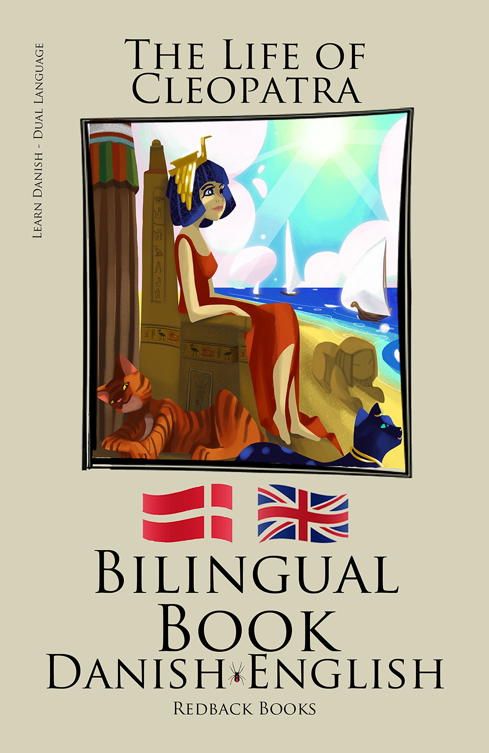 Learn Danish - Bilingual Book - (Danish - English) The Life of Cleopatra