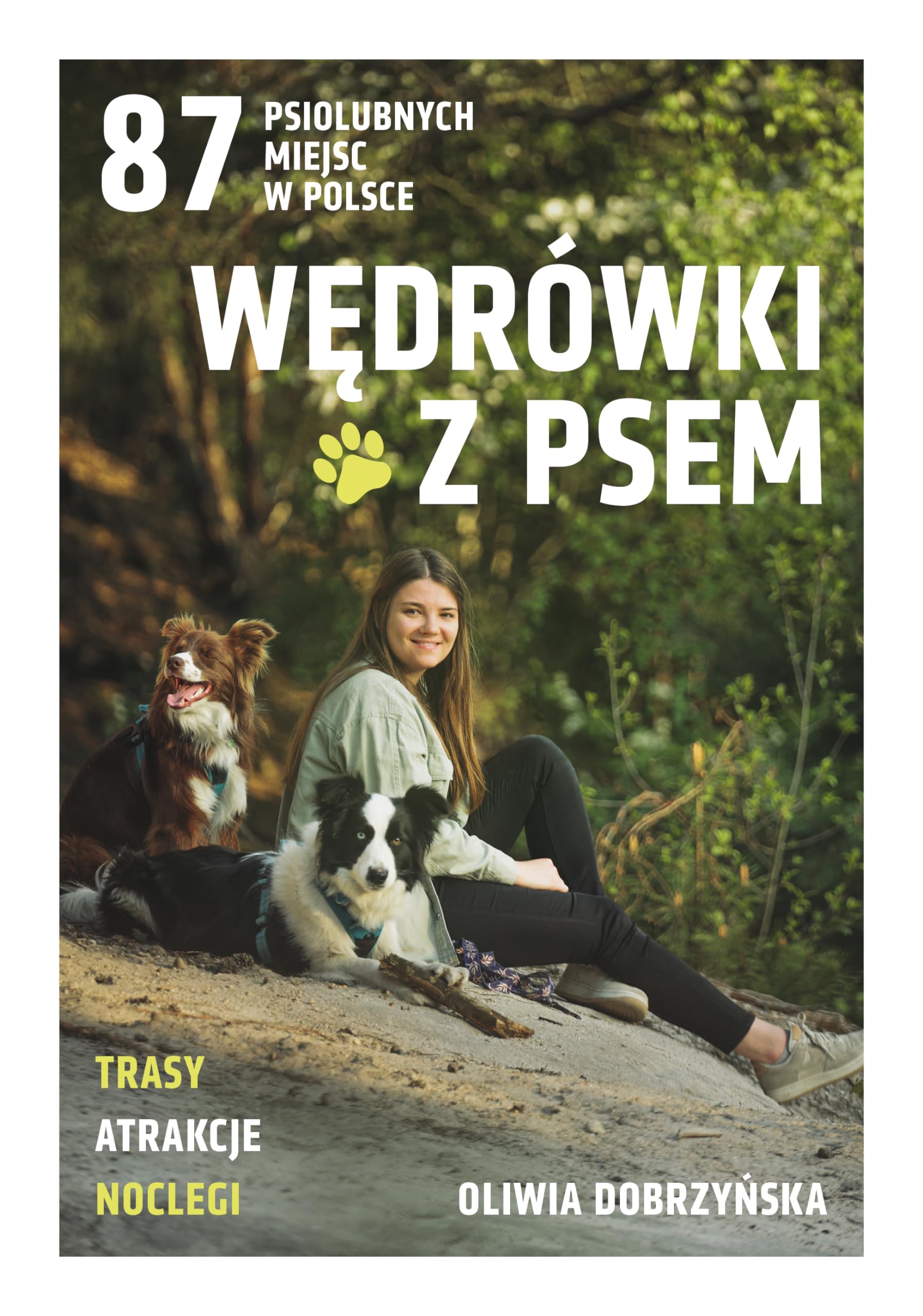 WĘDRÓWKI Z PSEM. 87 PSIOLUBNYCH MIEJSC W POLSCE