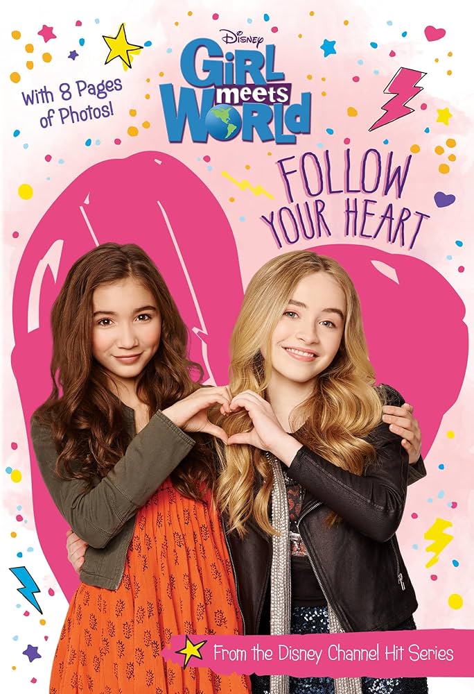 Girl Meets World: Follow Your Heart (Girl Meets World Junior