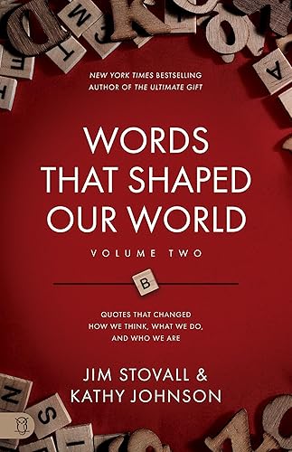 Words That Shaped Our World Volume Two: Legendary Voices of History: Quotes that Changed How We Think, What We Do, and Who We Are: Legendary Voices of ... How We Think, What We Do, and Who We Are: 2