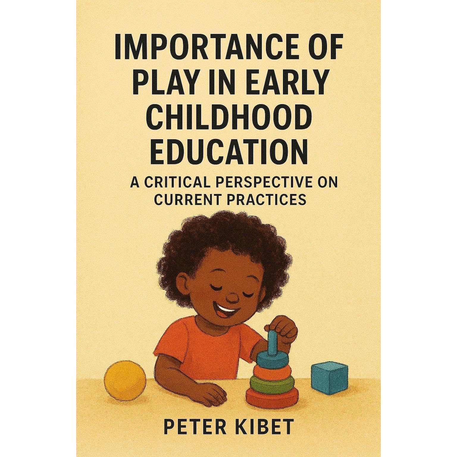 IMPORTANCE OF PLAY IN EARLY CHILDHOOD EDUCATION