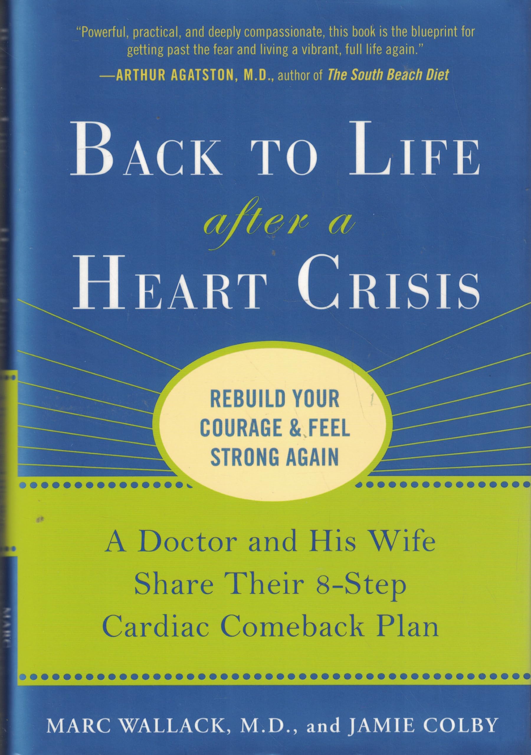 Back to Life After a Heart Crisis: A Doctor and His Wife Share Their 8-Step Cardiac Comeback Plan