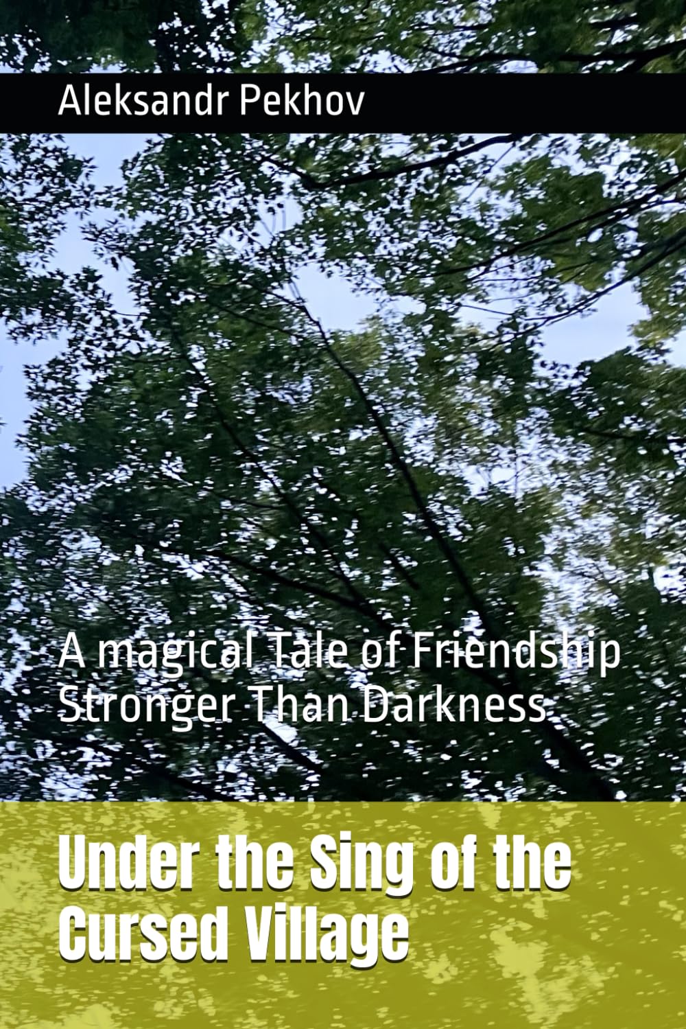 Under the Sing of the Cursed Village: A magical Tale of Friendship Stronger Than Darkness
