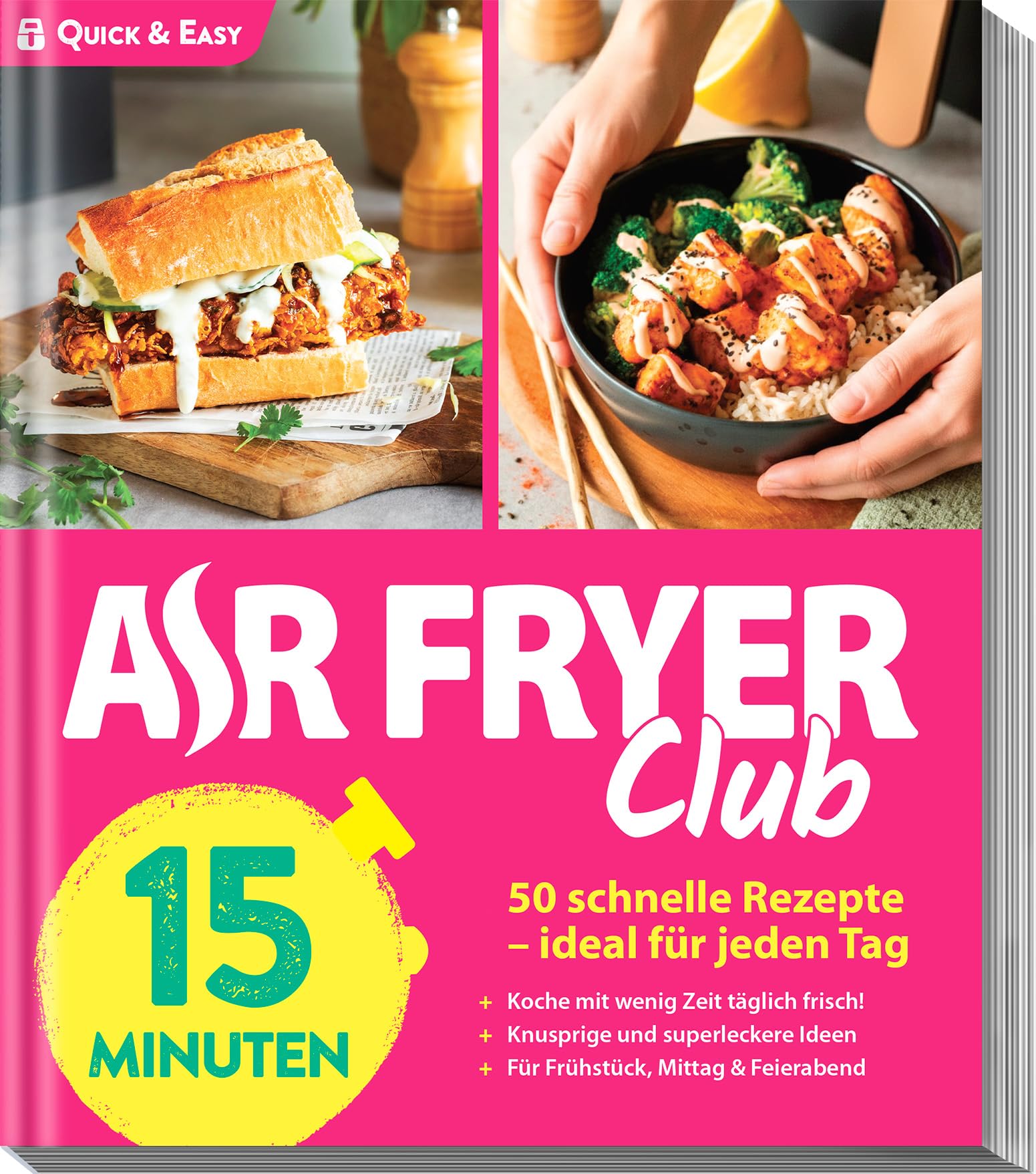 AIR FRYER Quick & Easy – 15 Minuten: 50 schnelle Rezepte – ideal für jeden Tag