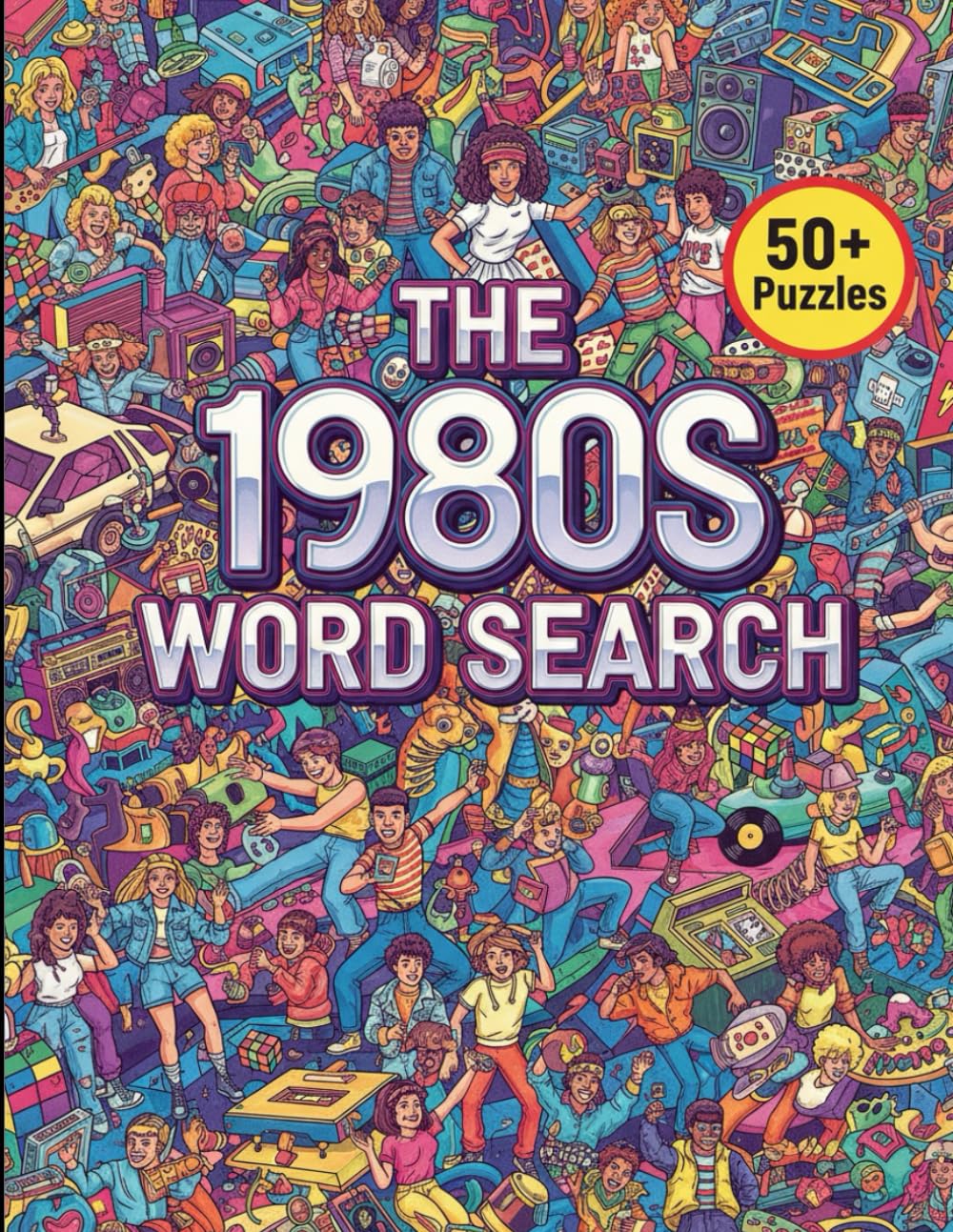 1980s Word Search: 50+ Large Print Puzzles for Adults and Seniors | Relive the Pop Culture, Music, Movies, and Trends of the 80s | The Ultimate Retro