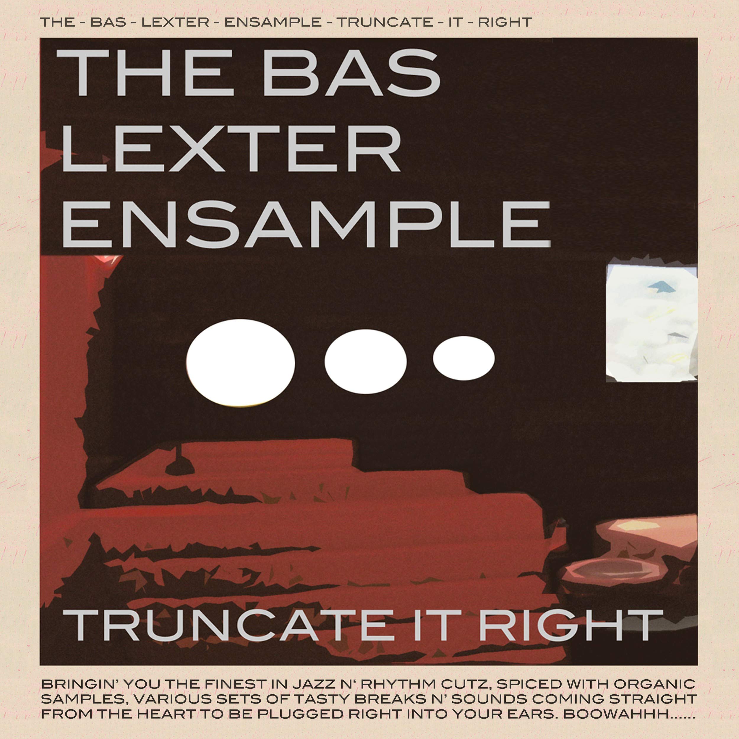The Bas Lexter Ensample