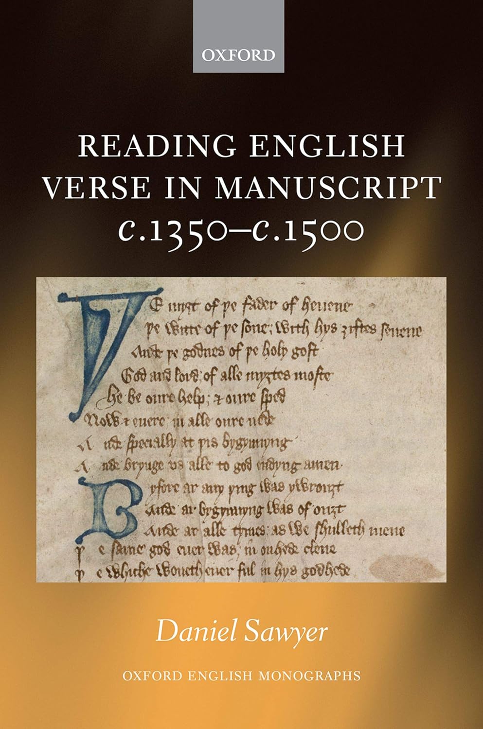 Reading English Verse in Manuscript c.1350-c.1500 (Oxford English Monographs)