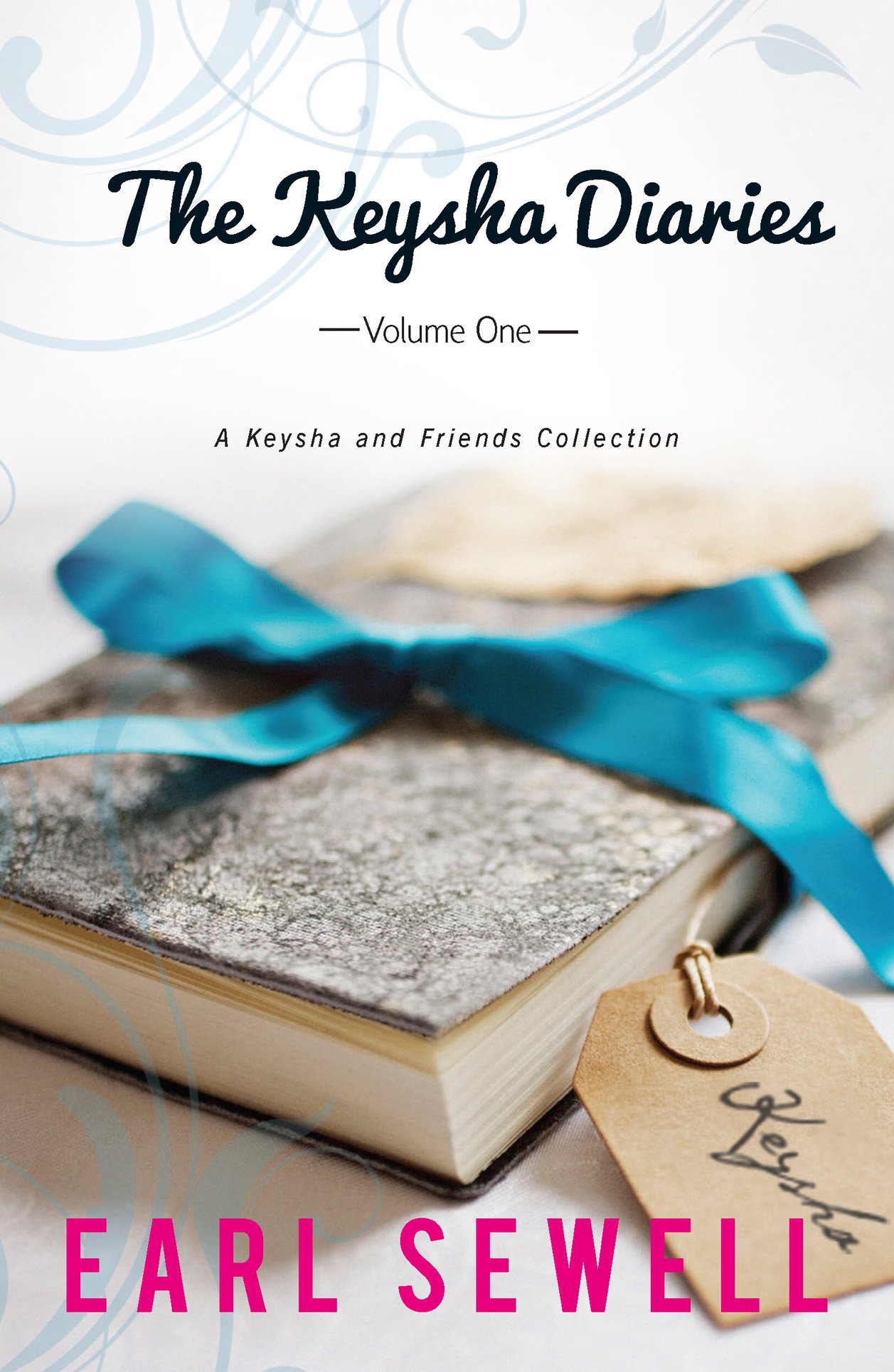 The Keysha Diaries, Volume One: 1 (Keysah and Friends Collection)