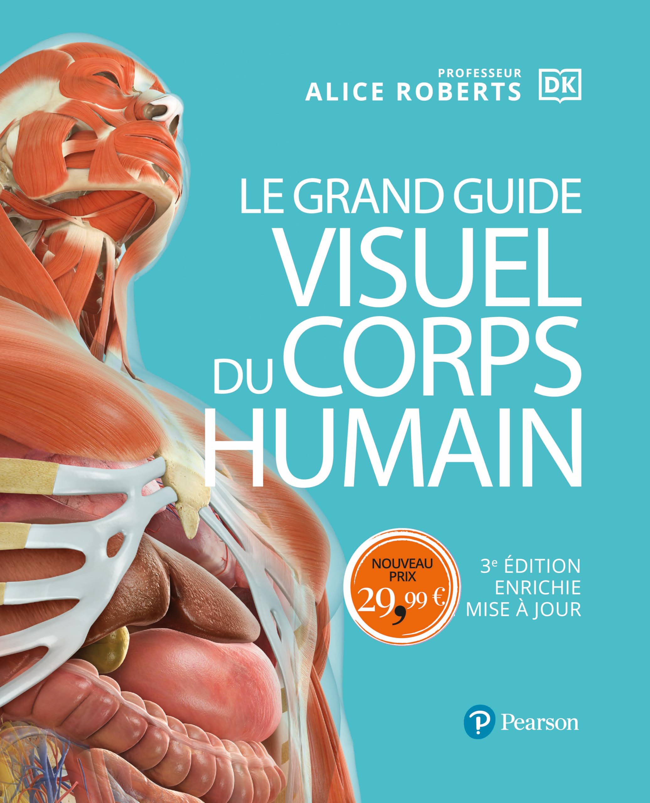 Le Grand guide visuel du corps humain - 3e édition enrichie et mise à jour