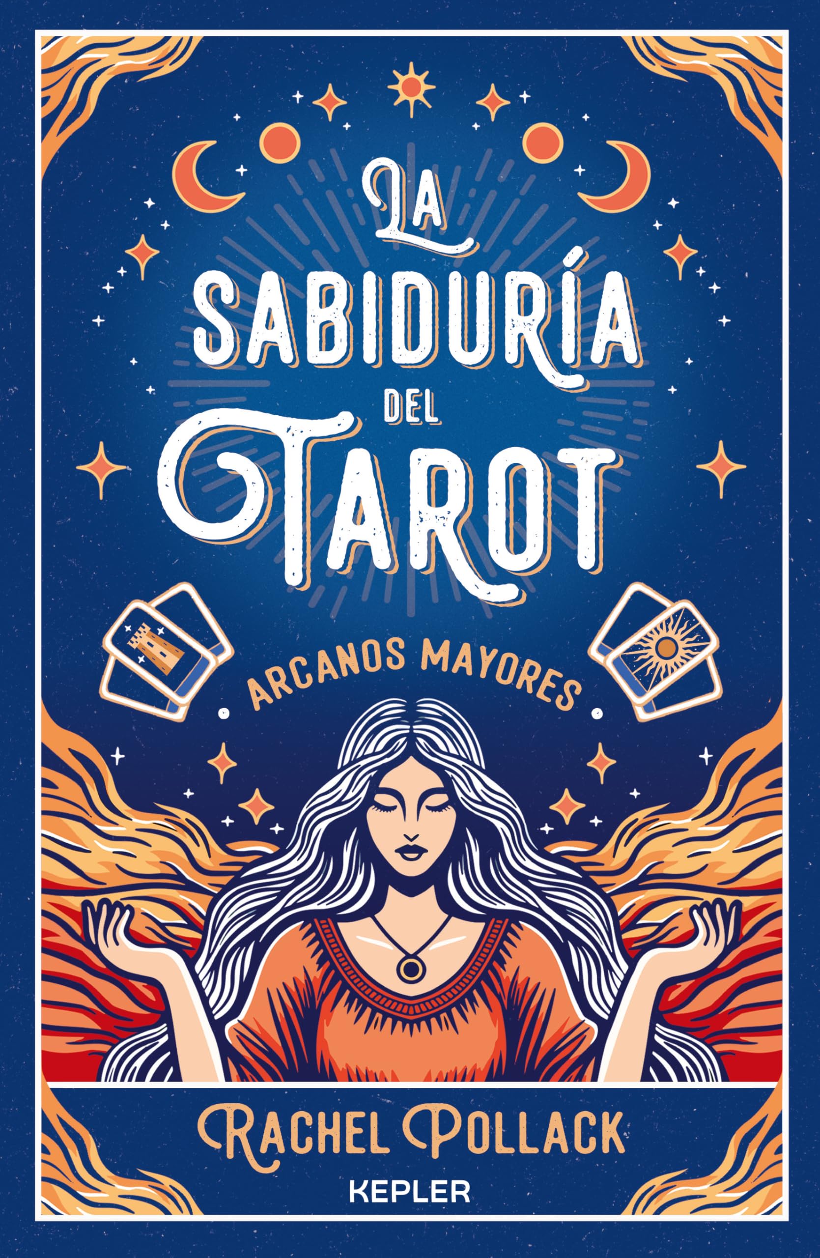 Sabiduria del Tarot: Los Arcanos Mayores: Los Arcanos Mayores/ Major Arcana and Tarot Readings (Kepler Esoterismo)