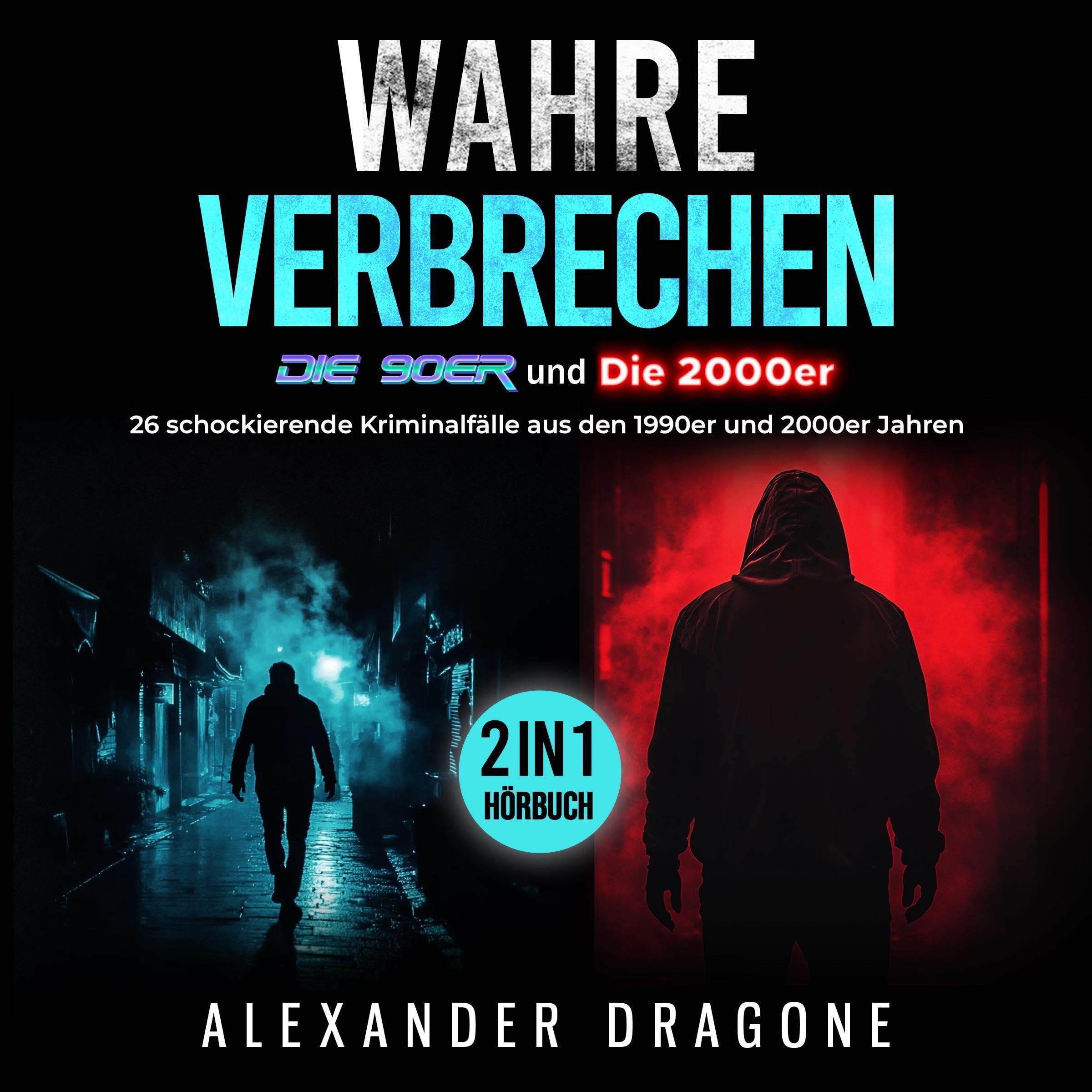 Wahre Verbrechen - Die 90er und die 2000er: 2 in 1-Sammelband
