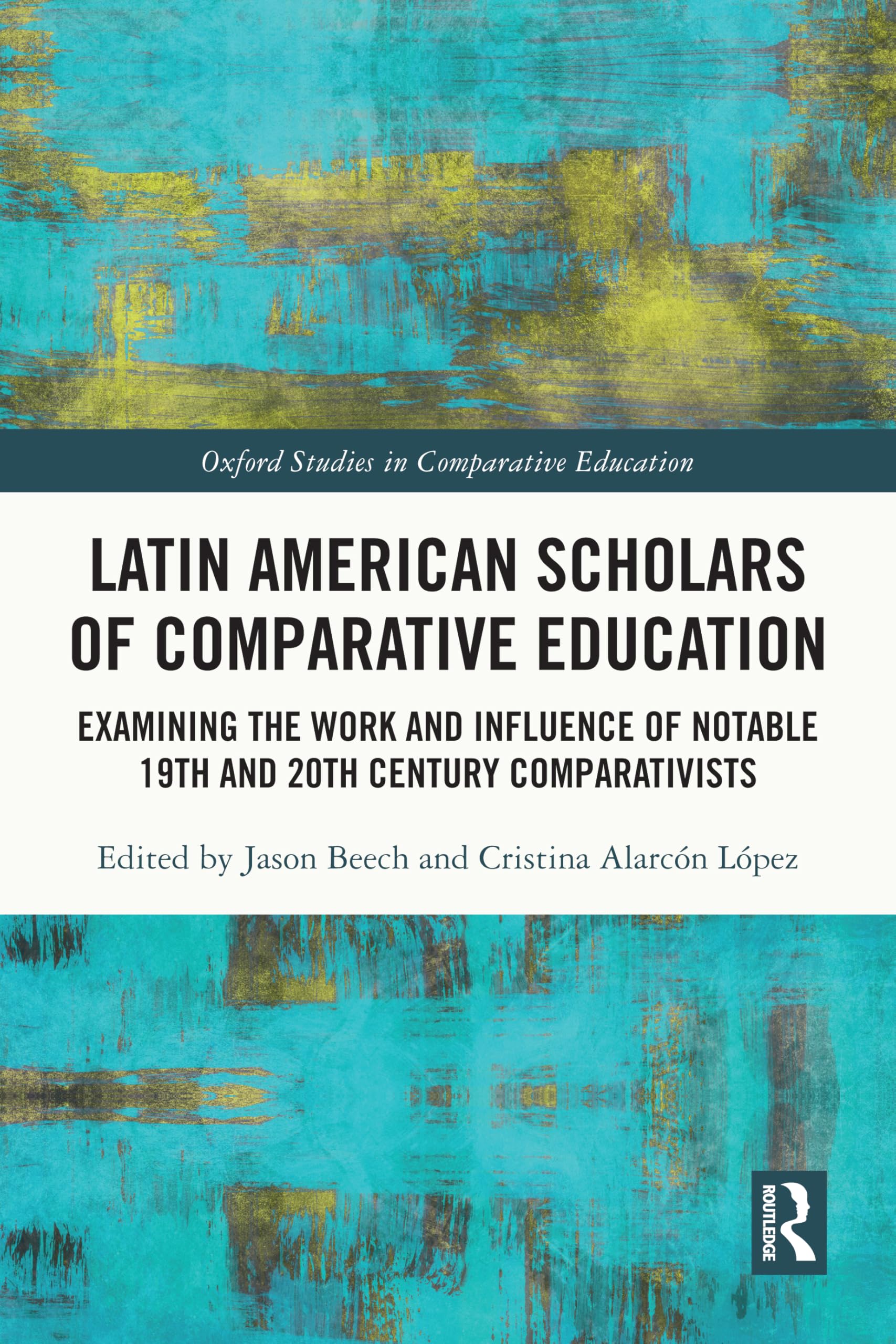 Latin American Scholars of Comparative Education by Jason Bee... - 9781032265971