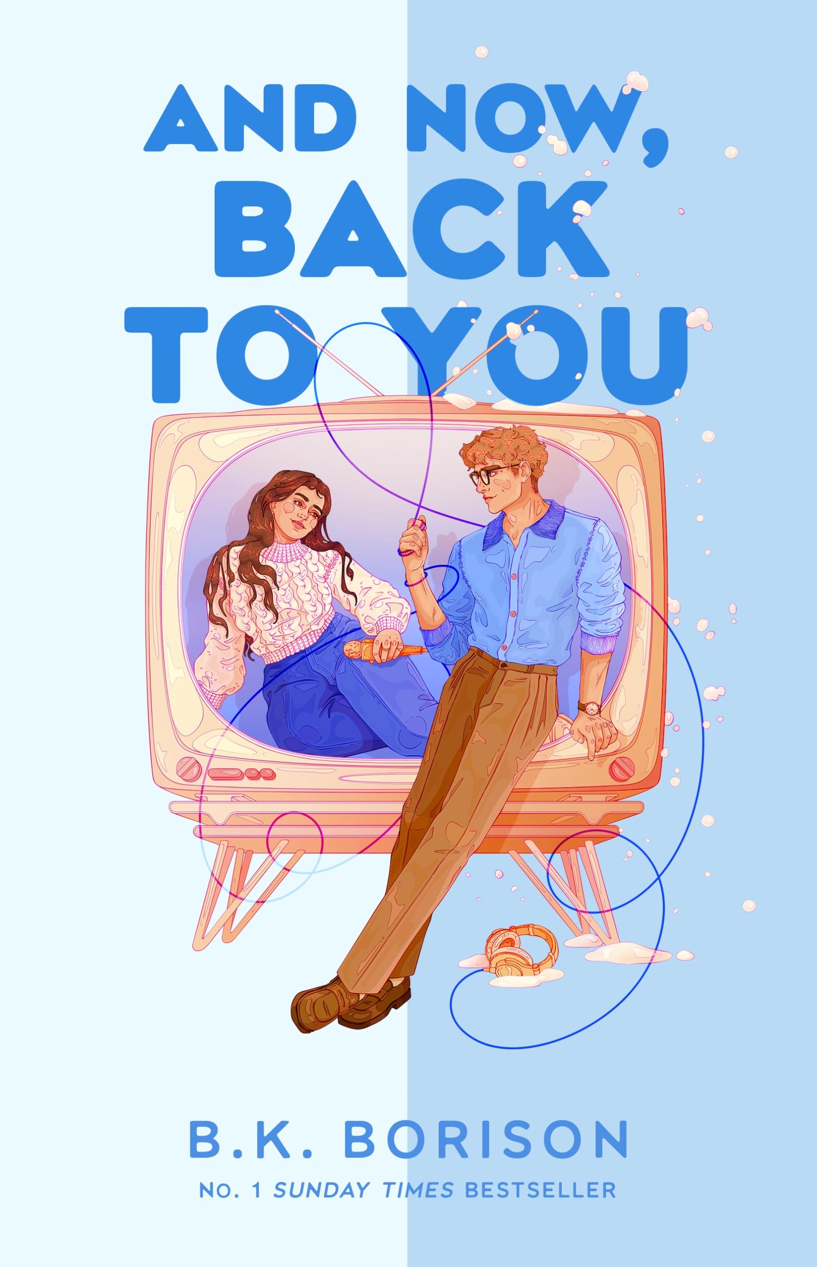 And Now, Back to You: The cosy, nostalgic, opposites-attract romance from the number one Sunday Times bestselling author!: 2 (Heartstrings, 2)