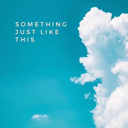 Something Just Like This By Itsamoney On Amazon Music Amazon Com