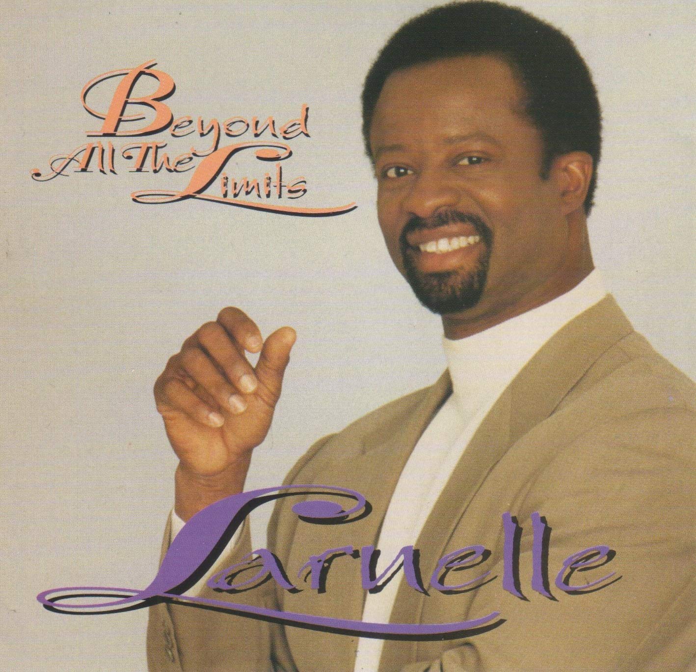 Larnelle Harris Larnelle Harris Beyond All the Limits Music