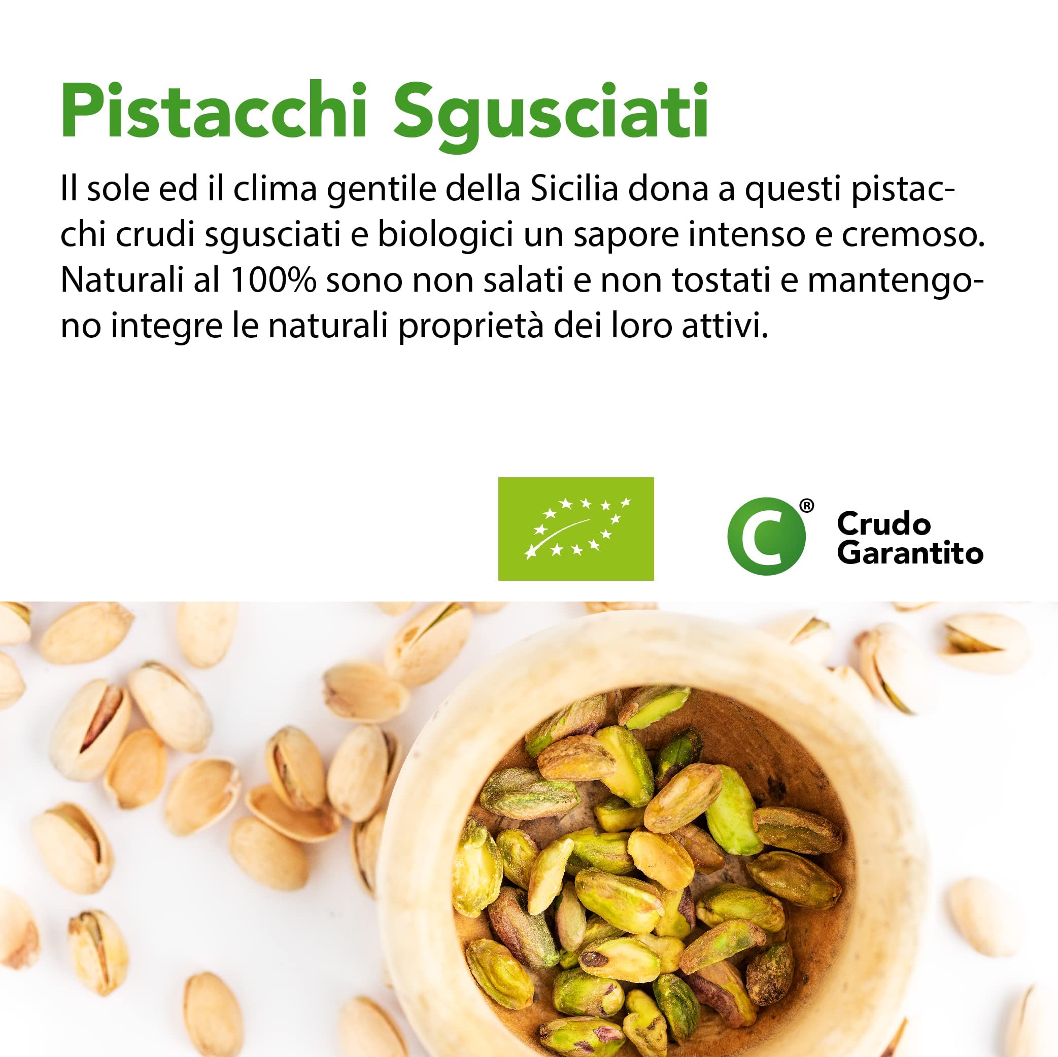 CiboCrudo Pistacchi Crudi Sgusciati Bio Raw Organic, Non Tostati, Non Salati, Origine Sicilia, Al Naturale, Fonte di Acidi Grassi, Fibre, Vitamina E, B1, B6, Antiossidanti – 200 gr