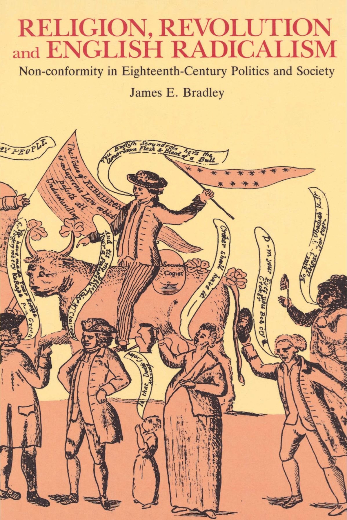 Religion, Revolution and English Radicalism: Non-conformity in Eighteenth-Century Politics and Society