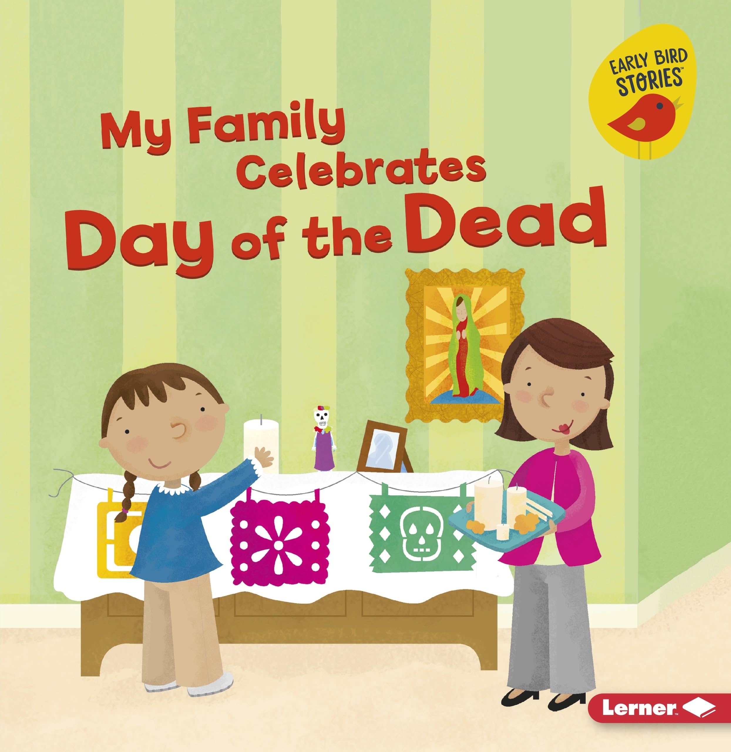 Buy My Family Celebrates Day of the Dead (Holiday Time: Early Bird Stories) — BookShops.in