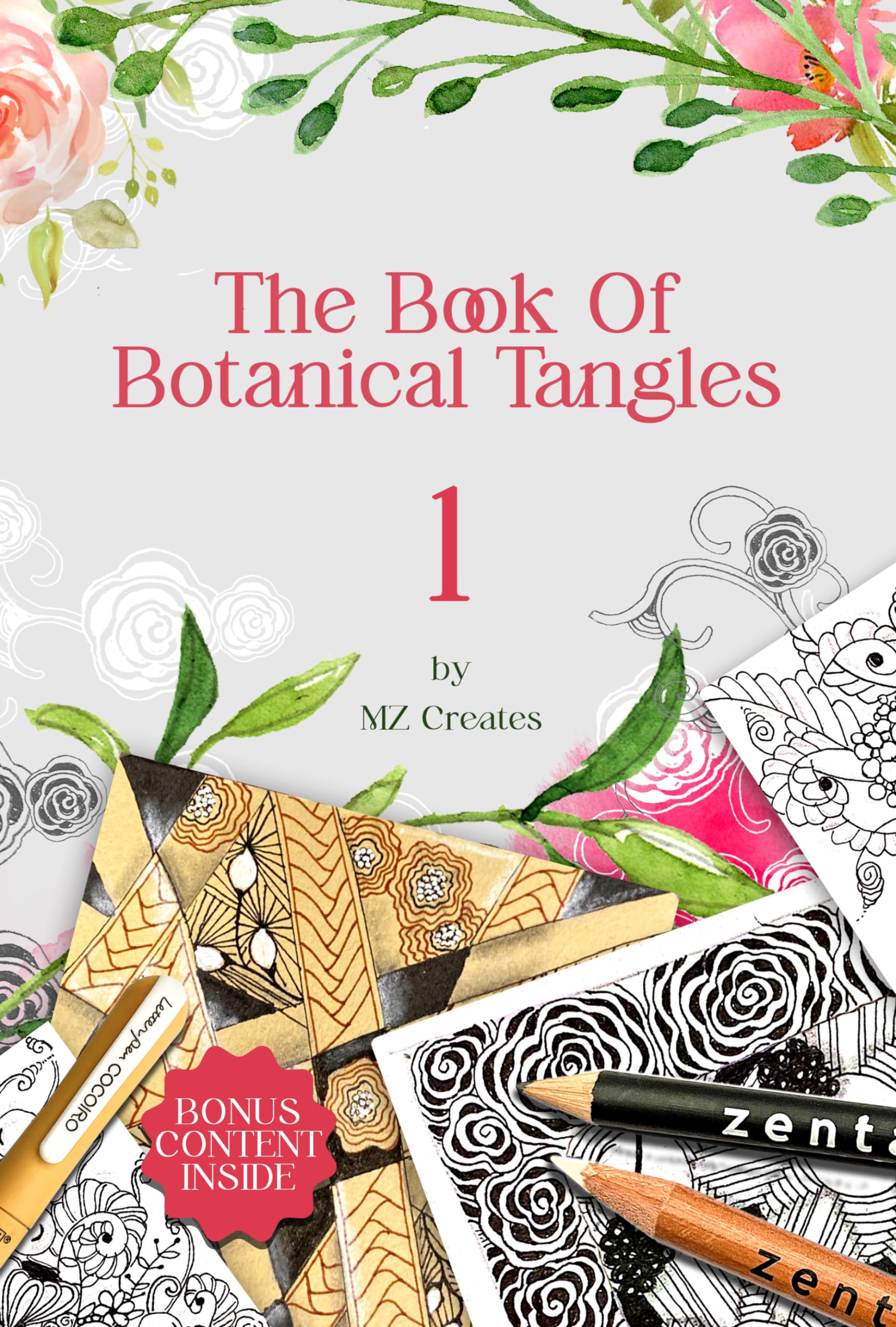The Book of Botanical Tangles: Learn Tangles and Line Drawings to Create Your own Botanical Art