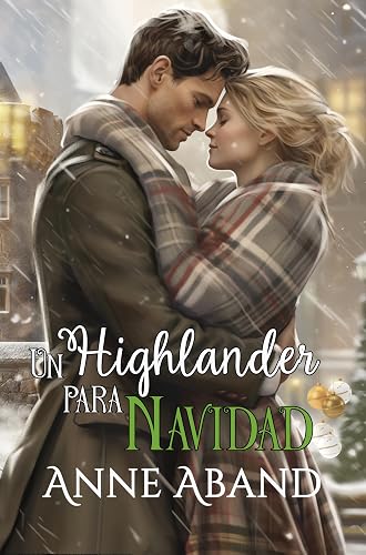Un Highlander para Navidad: (Novela romántica con toques de fantasía) (Spanish Edition)