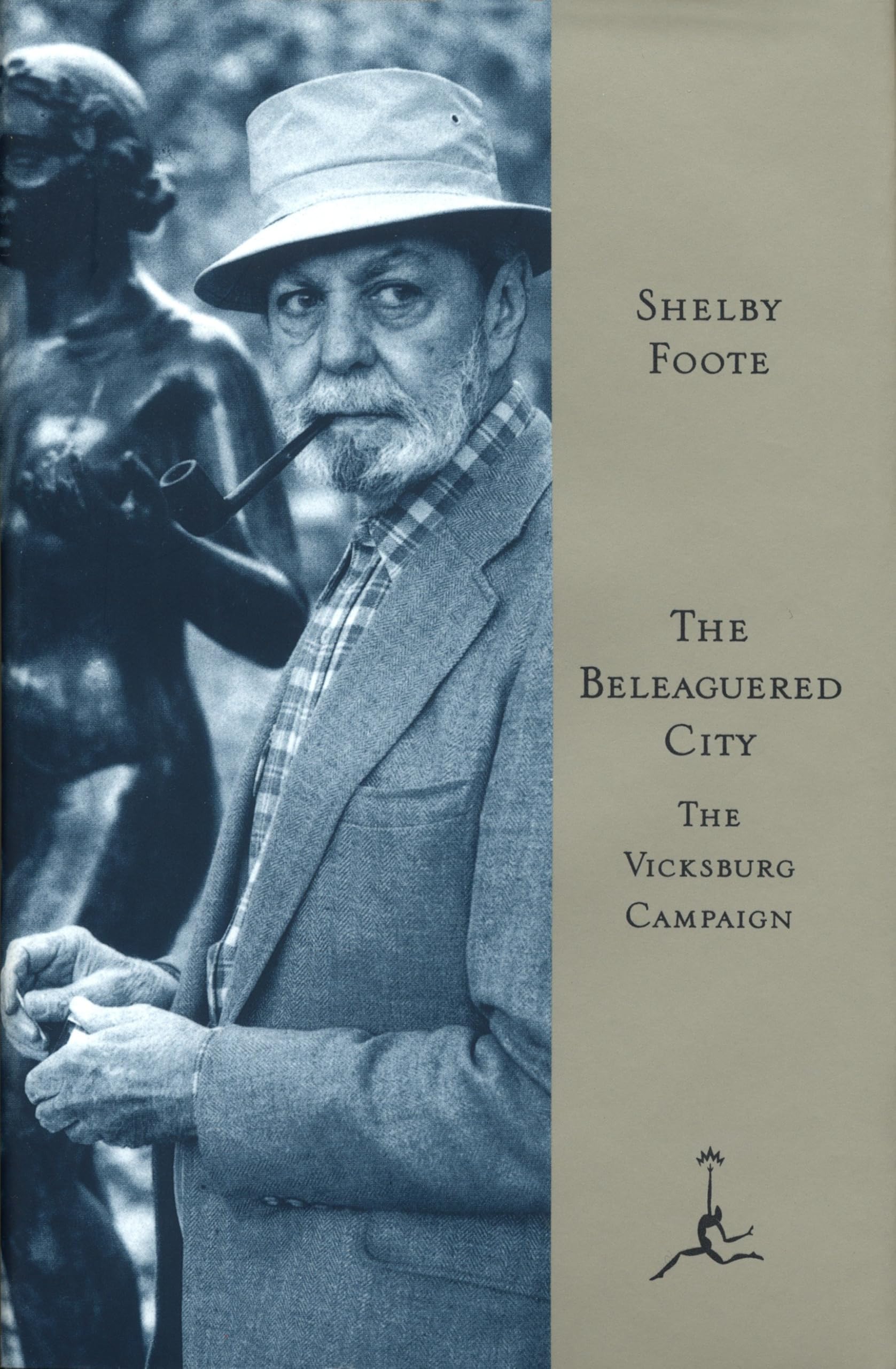 The Beleaguered City: The Vicksburg Campaign, December 1862-July 1863 (Modern Library)