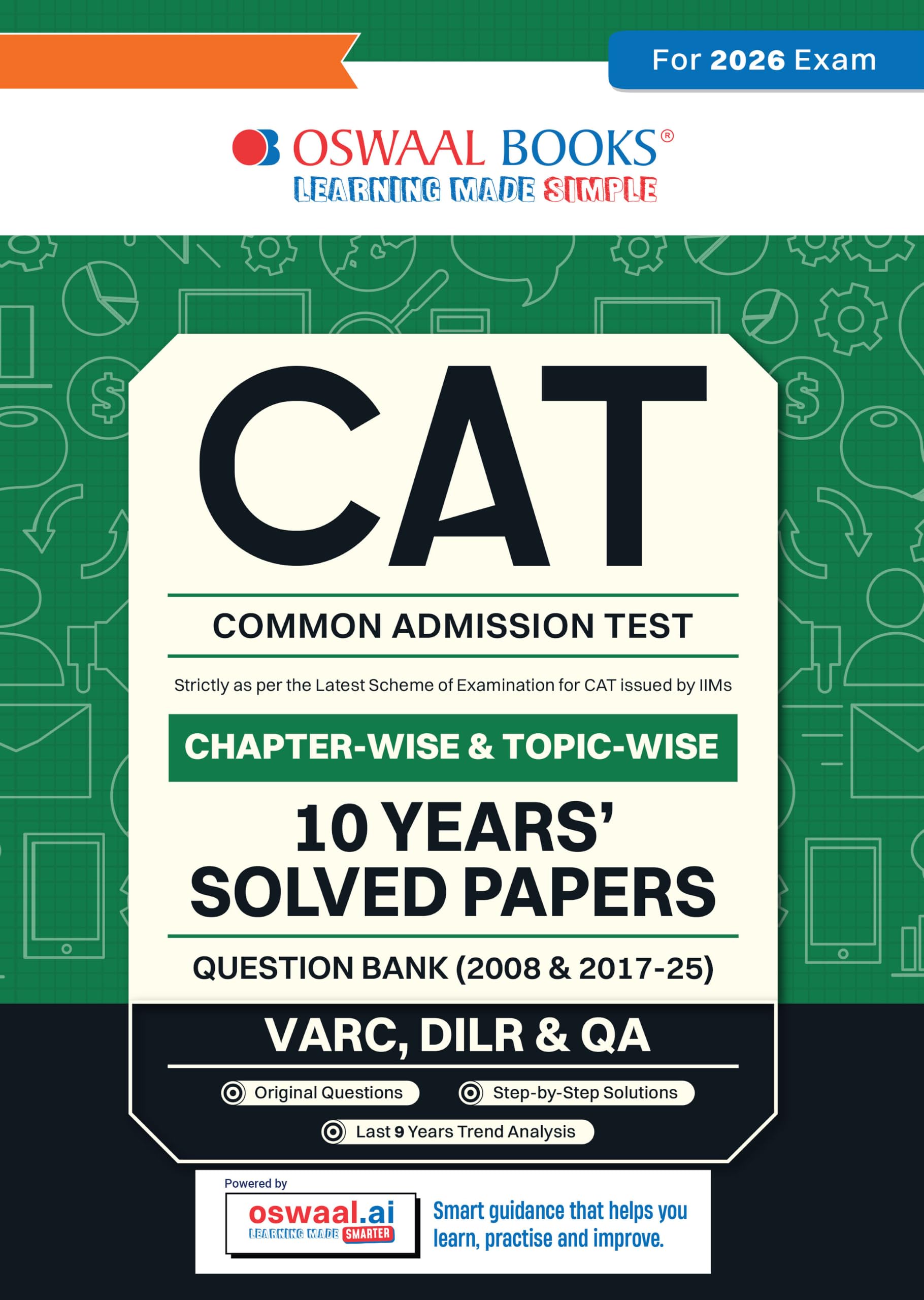 Oswaal CAT (COMMON ADMISSION TEST) | 10 YEARS’ | Chapterwise & Topicwise | Solved Papers | Question Bank | 2008 & 2017 - 2025 | (For 2026 Exam)