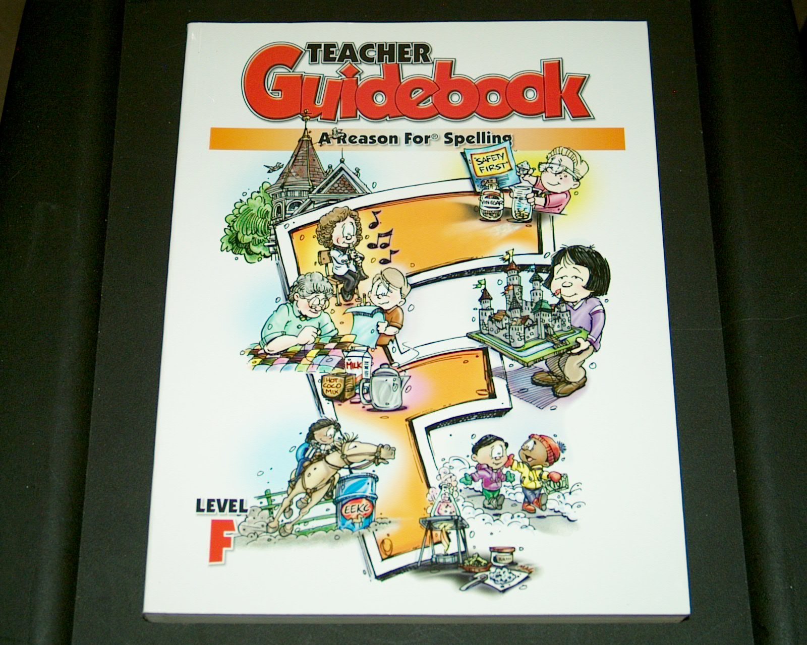 A Reason for Spelling: Teacher Guidebook Level F