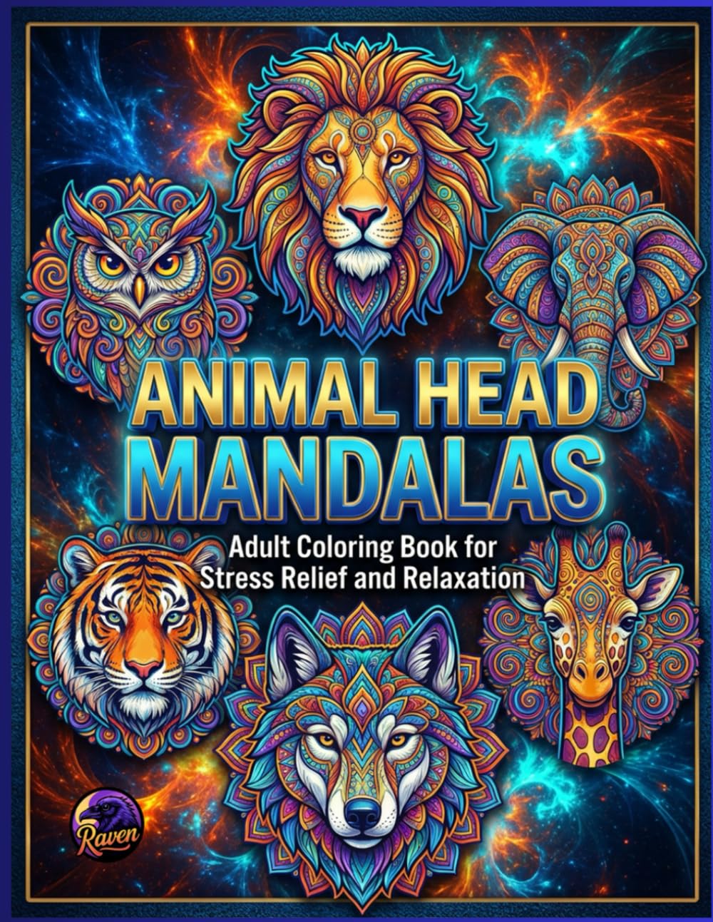 Animal Head Mandalas: Animal Head Mandalas — Adult Coloring Book for Stress Relief and Relaxation