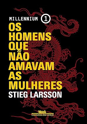 Os Homens que Não Amavam as Mulheres – Stieg Larsson