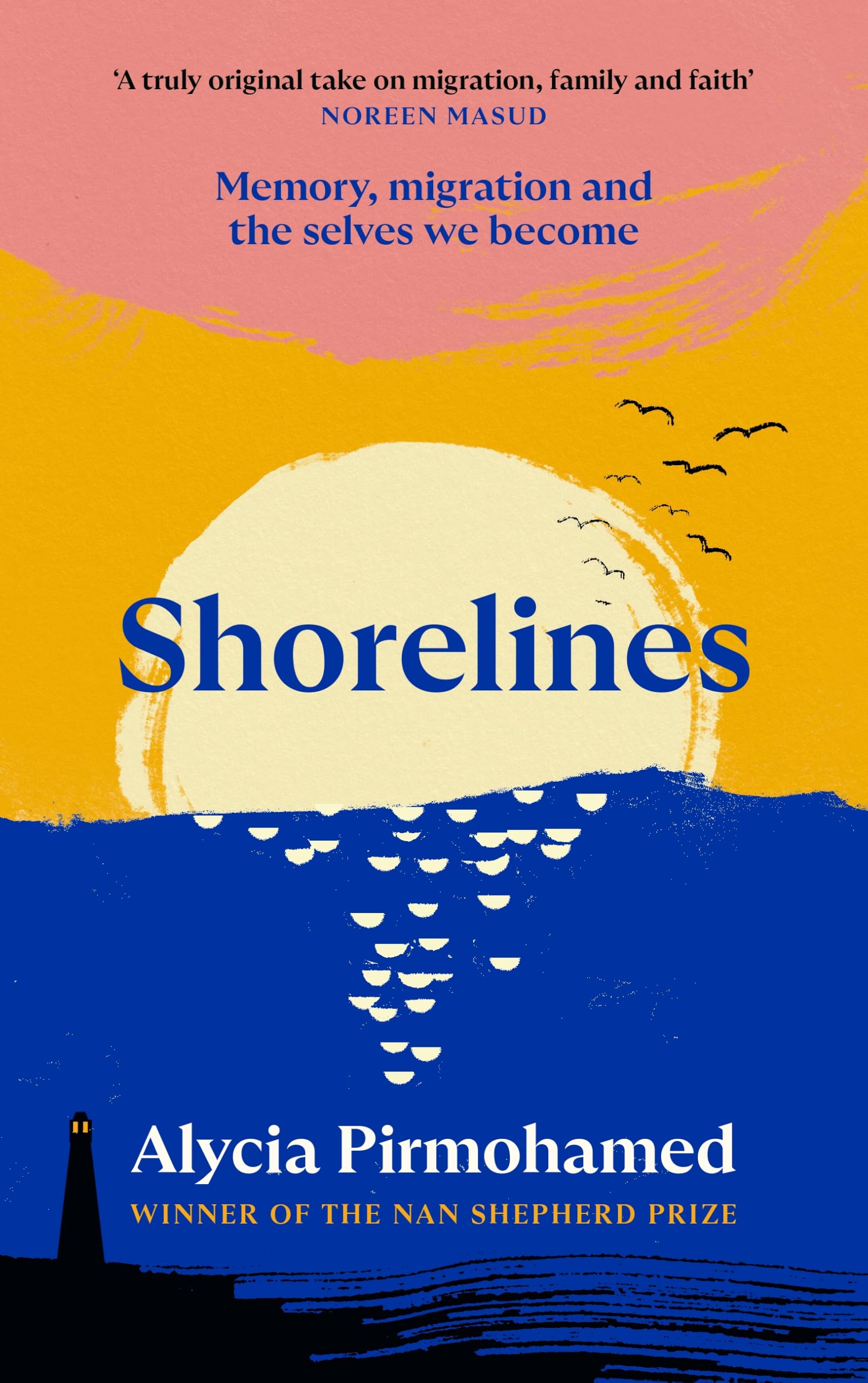 Shorelines: Memory, migration and the selves we become by Alycia Pirmohamed