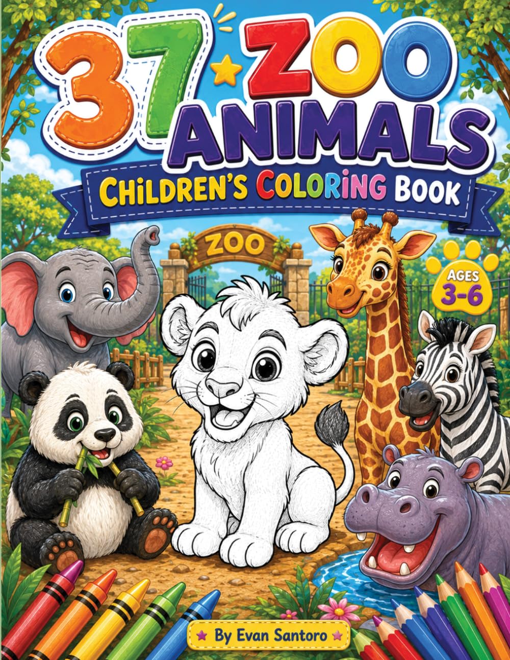 37 Zoo Animals – Cute Coloring Book for Kids Ages 3–6: Big, Bold & Simple Coloring Pages Featuring Lions, Tigers, Elephants, Giraffes, Pandas, Zebras ... Coloring for Toddlers and Young Children