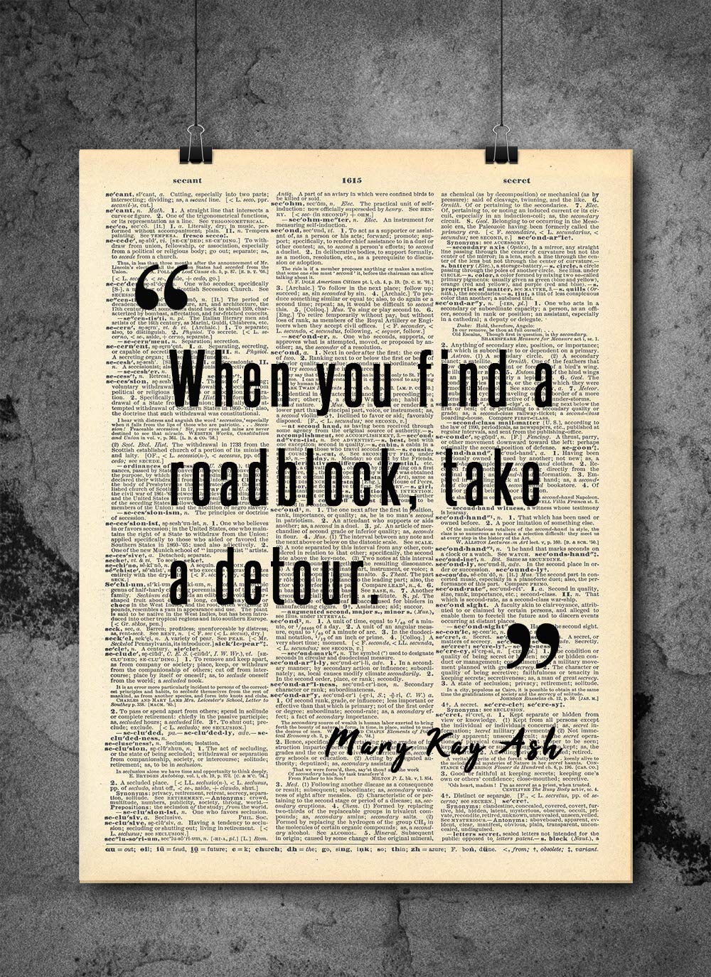 Mary Kay Ash - When You Find a Roadblock Take A Detour - Vintage Quotes - Authentic Upcycled Dictionary Art Print - Home or Office Decor - Inspirational And Motivational Quote Art