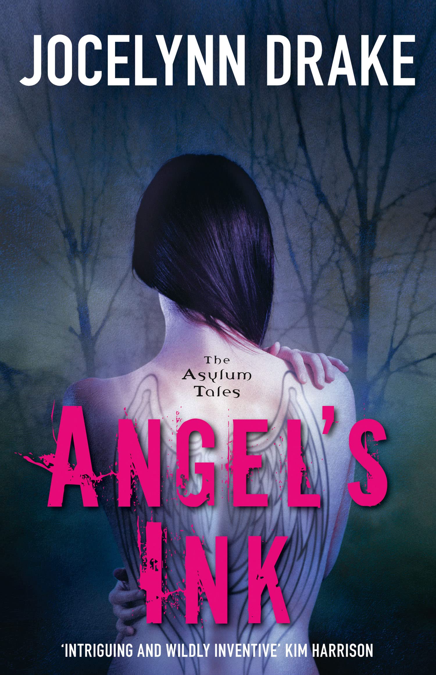 Buy Angel’s Ink: A Dark Urban Fantasy Romance of Witches and Supernatural Outlaws: Book 1 (The Asylum Tales) — BookShops.in