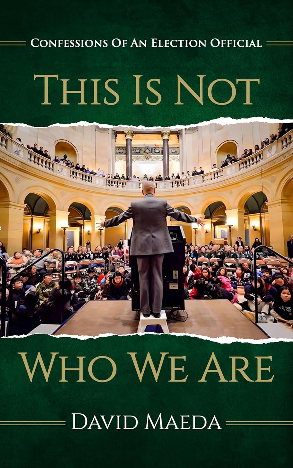 This Is Not Who We Are: Confessions Of An Election Official      Kindle Edition