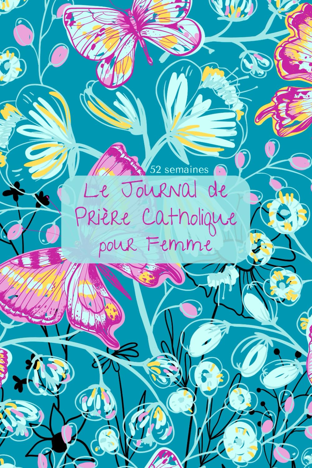 Le Journal de Prière Catholique - pour Femme