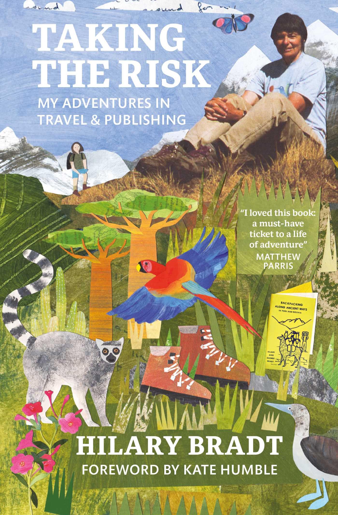 Taking the risk: My adventures in travel and publishing (Brad .9