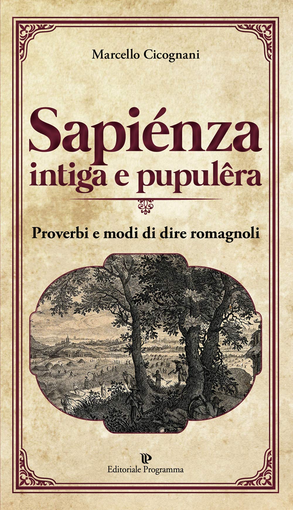 SapiéNza Intiga E PupulêRa. Proverbi E Modi Di Dire Romagnoli - 4