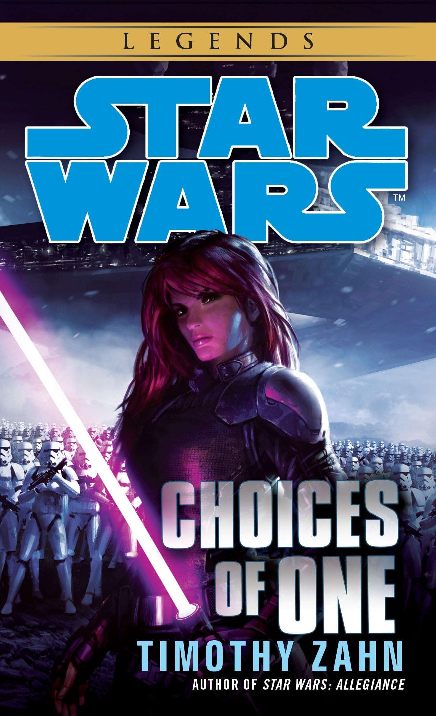 Choices of One: Star Wars Legends: An Imperial Commando Novel