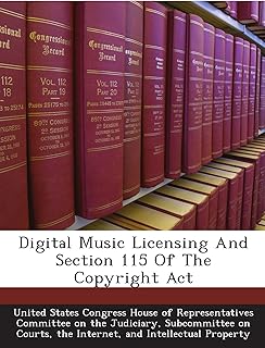 Digital Music Licensing And Section 115 Of The Copyright Act