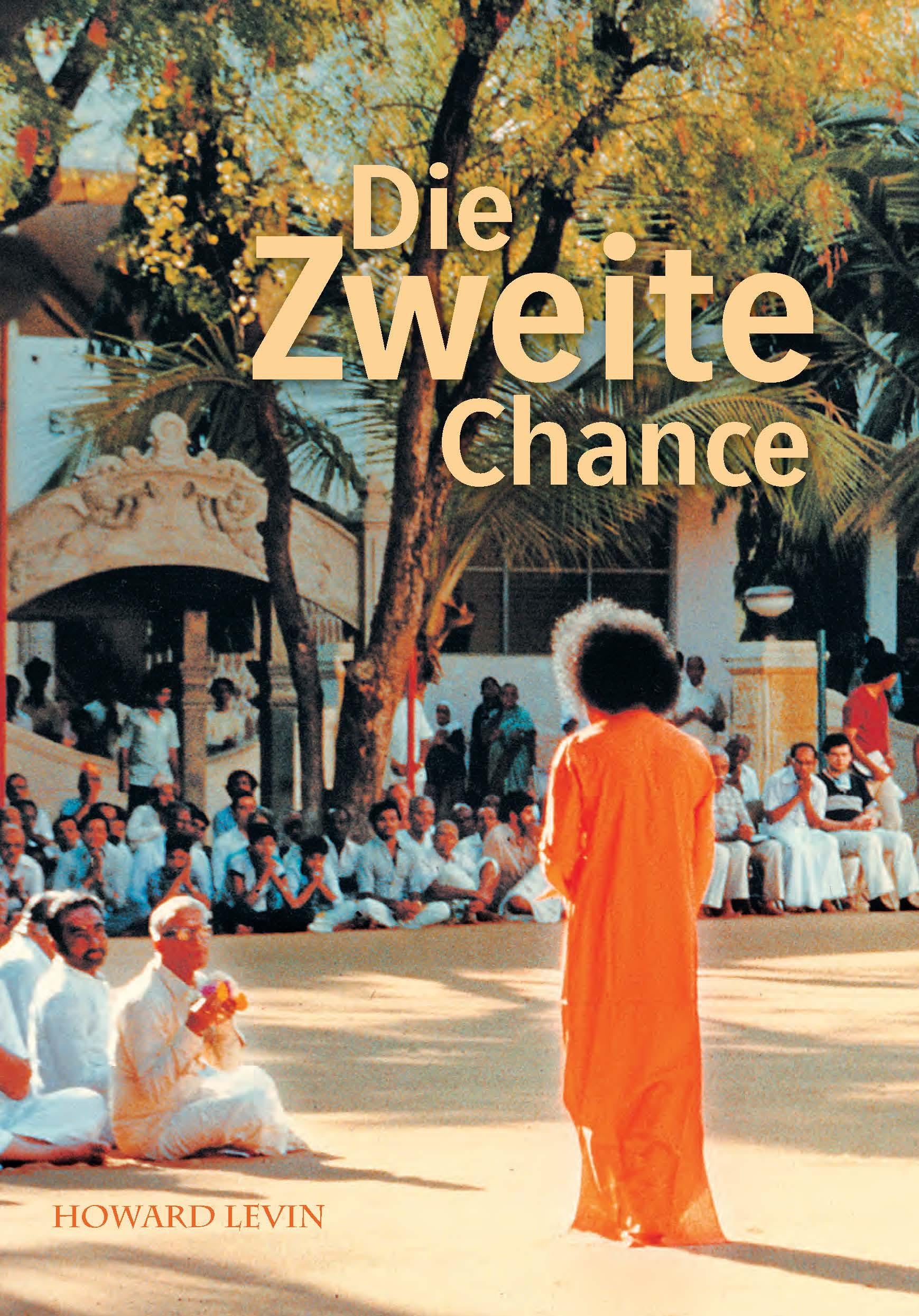 Die Zweite Chance: Erfahrungen mit Sathya Sai Baba
