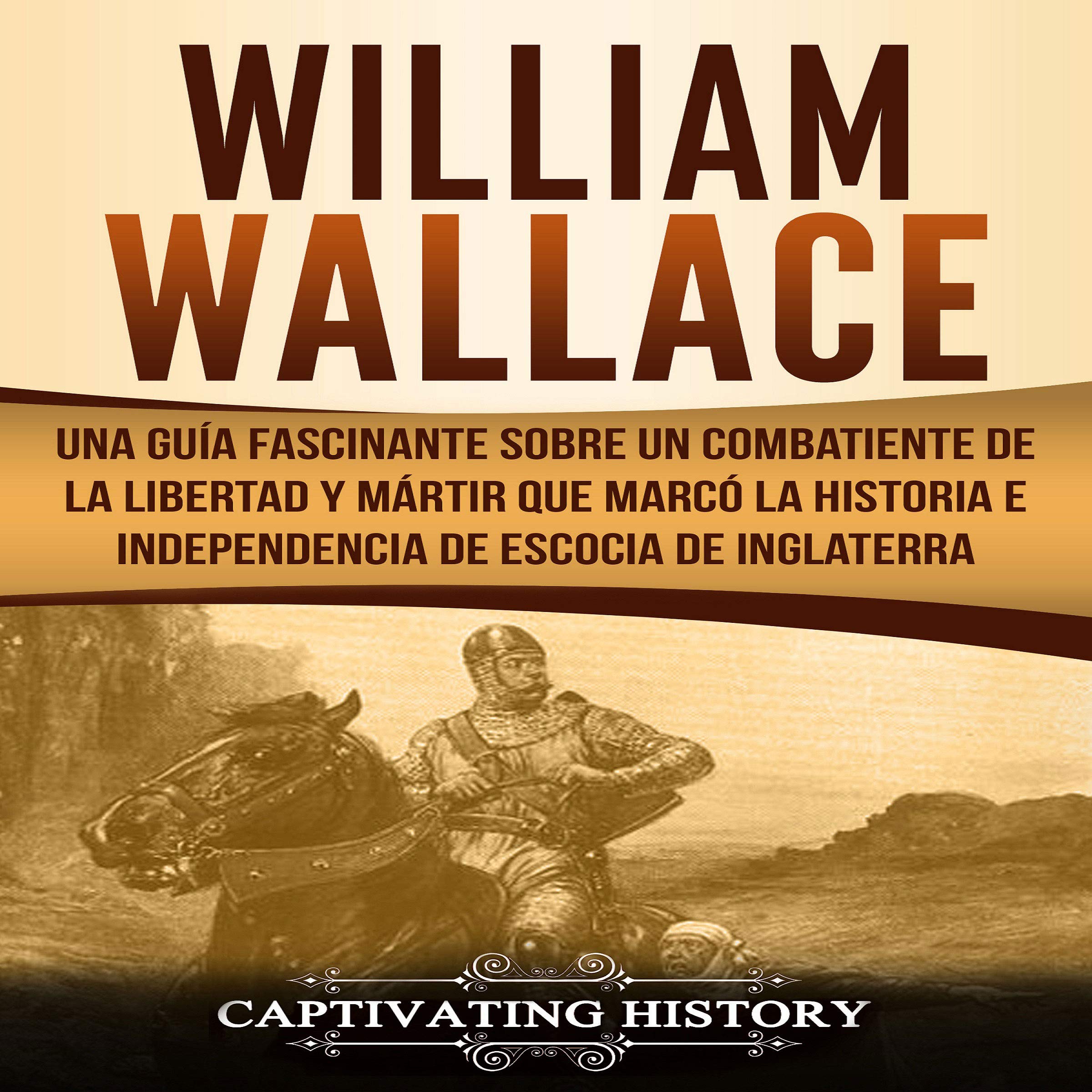 William Wallace (Spanish edition)