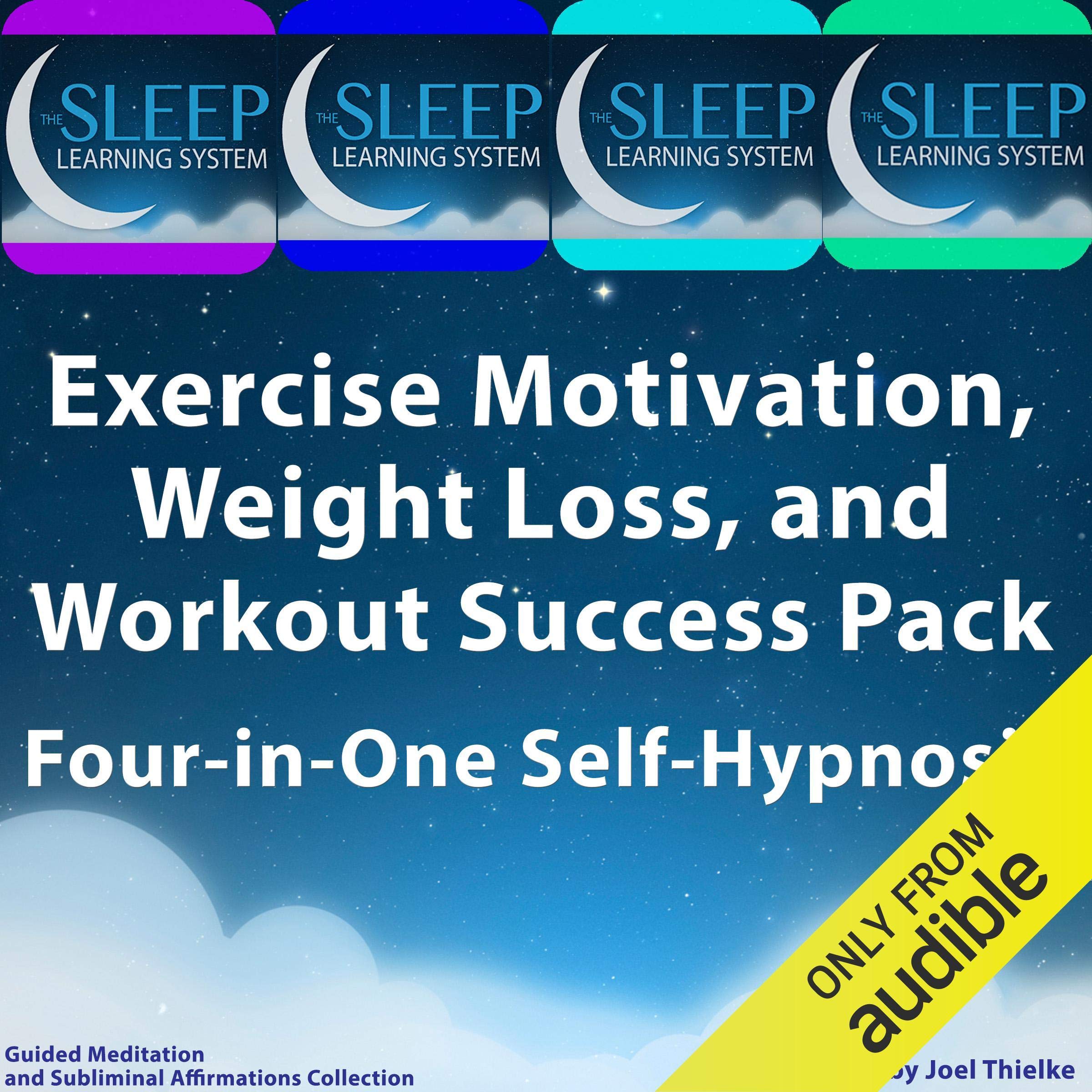 Cover art for Exercise Motivation, Weight Loss, and Workout Success Pack - Four in One Self-Hypnosis, Guided Meditation, and Subliminal Affirmations Collection