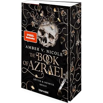 The Book of Azrael - G tter und Monster 1 Roman - Die auf TikTok gehypte Dark-Romantasy endlich auf Deutsch!