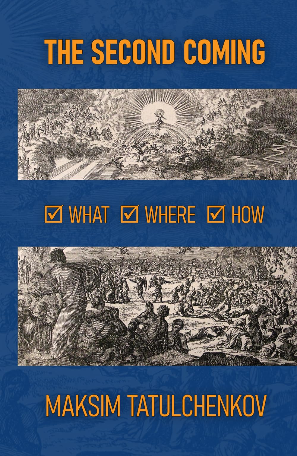 The Second Coming: What, Where, How
